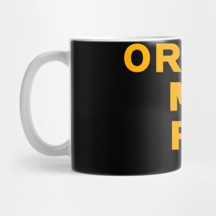 Orange man rad Mug